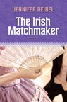 The Irish Matchmaker - Jennifer Deibel - 9781420513905