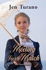 Meeting Her Match - Jen Turano - 9781420515374