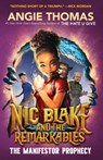 Nic Blake and the Remarkables: The Manifestor Prophecy - Angie Thomas - 9781420515640