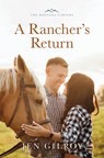 A Rancher's Return - Jen Gilroy - 9781420517750