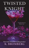 Twisted Knight - K. Bromberg - 9781420518153