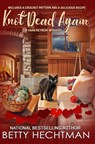 Knot Dead Again - Betty Hechtman - 9781420518504