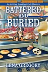 Battered and Buried - Lena Gregory - 9781420518511