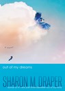 Out of My Dreams - Sharon M. Draper - 9781420519099