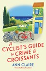 A Cyclist's Guide to Crime & Croissants - Ann Claire - 9781420519501