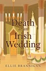 Death at an Irish Wedding - Ellie Brannigan - 9781420520156