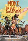 Moko Magic: Carnival Chaos - Tracey Baptiste - 9781420520545