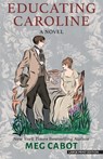 Educating Caroline - Meg Cabot - 9781420520828