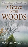 A Grave in the Woods - Martin Walker - 9781420521320