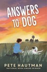 Answers to Dog - Pete Hautman - 9781420521610