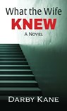 What the Wife Knew - Darby Kane - 9781420522389