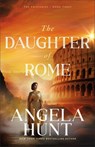 The Daughter of Rome - Angela Hunt - 9781420522600