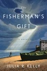 The Fisherman's Gift - Julia R. Kelly - 9781420522662