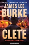 Clete: A Dave Robicheaux Novel - James Lee Burke - 9781420525090