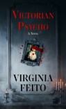 Victorian Psycho - Virginia Feito - 9781420526028