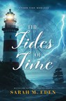 The Tides of Time: A Storm Tide Romance - Sarah M. Eden - 9781420526073