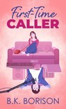First-Time Caller - B. K. Borison - 9781420526172