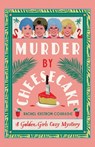 Murder by Cheesecake - Rachel Ekstrom Courage - 9781420526370