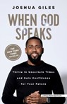 When God Speaks: Thrive in Uncertain Times and Gain Confidence for Your Future - Joshua Giles - 9781420526691