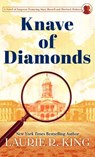 Knave of Diamonds: A Novel of Suspense Featuring Mary Russell and Sherlock Holmes - Laurie R. King - 9781420526868
