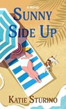 Sunny Side Up - Katie Sturino - 9781420527223
