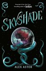 Skyshade - Alex Aster - 9781420527513