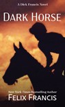 Dark Horse - Felix Francis - 9781420528640