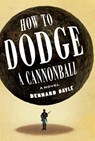 How to Dodge a Cannonball - Dennard Dayle - 9781420530469