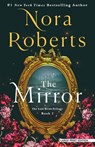 The Mirror: The Lost Bride Trilogy, Book 2 - Nora Roberts - 9781420530582