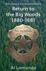 Return to the Big Woods 1880 - 1881: The Continuing Story of the Boyd Family - Al Lamanda - 9781420535808