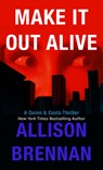 Make It Out Alive - Allison Brennan - 9781420536621