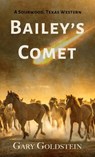 Bailey's Comet: A Sourwood, Texas Western - Gary Goldstein - 9781420537024