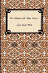On Liberty and Other Essays - John Stuart Mill - 9781420934953