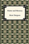 Matter and Memory - Henri Louis Bergson - 9781420937800