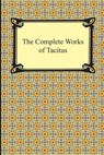 The Complete Works of Tacitus - Cornelius Tacitus - 9781420947144