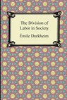 The Division of Labor in Society - Emile Durkheim - 9781420948561