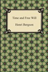 Time and Free Will - Henri Bergson - 9781420949629