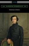 Democracy in America (Volumes 1 and 2, Unabridged) [Translated by Henry Reeve with an Introduction by John Bigelow] - Alexis De Tocqueville - 9781420954128