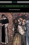 Tales from Shakespeare - Charles Lamb ; Mary Lamb - 9781420958096