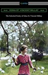 The Selected Poetry of Edna St. Vincent Millay - Edna St Vincent Millay - 9781420958195