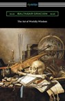 The Art of Worldly Wisdom - Baltasar Gracian - 9781420960952