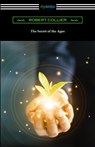 The Secret of the Ages - Robert Collier - 9781420965315