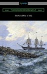 The Naval War of 1812 - Theodore Roosevelt - 9781420970586