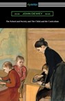 The School and Society and The Child and the Curriculum - John Dewey - 9781420978322