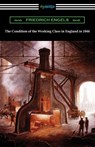 The Condition of the Working Class in England in 1844 - Friedrich Engels - 9781420978414