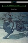 Gothic Tales - GASKELL,  Elizabeth - 9781420978490