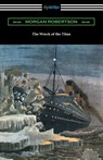 The Wreck of the Titan - Morgan Robertson - 9781420979015