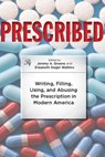Prescribed - Jeremy A. Greene ; Elizabeth Siegel Watkins - 9781421405377