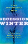 Secession Winter - Robert J Cook ; William L Barney ; Elizabeth R. Varon - 9781421408972