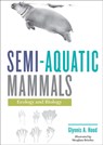 Semi-aquatic Mammals - Glynnis A. (Associate Professor Hood - 9781421438801